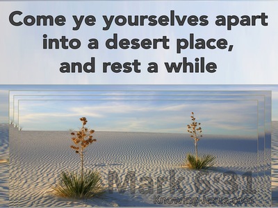 Mark 6:31 Come Ye Yourselves Apart Into A Desert Place And Rest (blue)